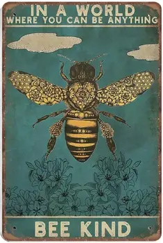 в мире, где ты можешь быть кем угодно, Оловянные знаки Пчелиного рода, Забавная металлическая вывеска Honey Bee, Винтажный плакат, Настенное искусство для