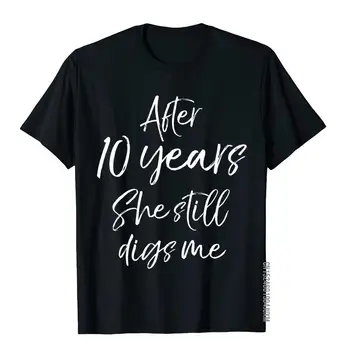 10-летие мужской пары Спустя 10 лет She Still Digs Me, футболки премиум-класса, хлопковые мужские футболки Street