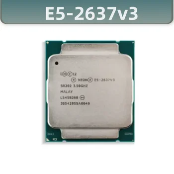 Процессор Xeon E5-2637V3 SR202 3,50 ГГц с 4 ядрами 15M LGA2011-3 E5-2637 V3 процессор E5 2637V3